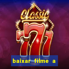 baixar filme a bela e a fera